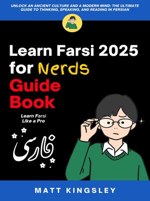 cover image of Learn Farsi 2025 for Nerds Guide Book